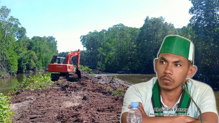 HMI Cabang Namlea Desak Pemerintah Usut Aktivitas CV Masrah Indah di Kawasan Mangrove